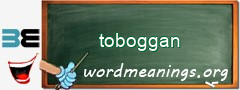 WordMeaning blackboard for toboggan